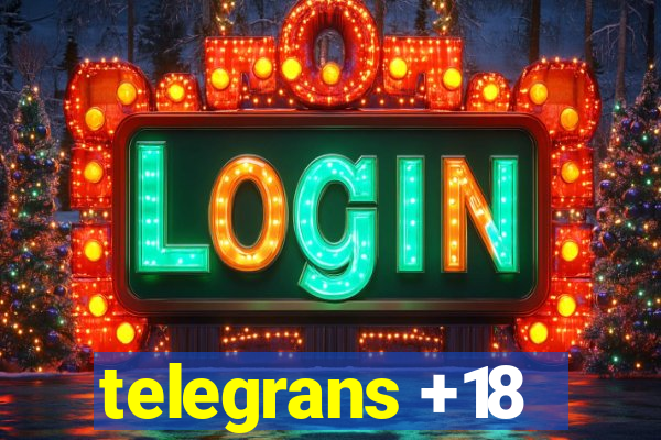 telegrans +18